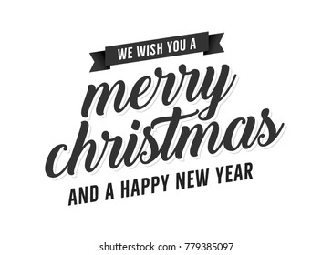 We Wish You A Merry Christmas and a Happy New Year Vector Holiday Text Background