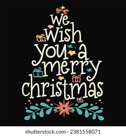 "We wish you a Merry christmas"Awesome Christmas quotes vibes t-shirt design vector also for Greeting card text Calligraphy, invitations, phrases for Christmas or another gift.
