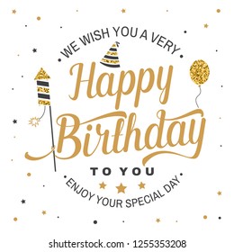We wish you a very Happy Birthday. Stamp, badge, sticker, card with air balloon, firework rockets and birthday hat. Vector. Vintage design for birthday celebration emblem in retro style