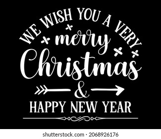 We Wish You A Very Merry Christmas and Happy New Year SVG Design | New year concept, lettering vector illustration isolated on white background.