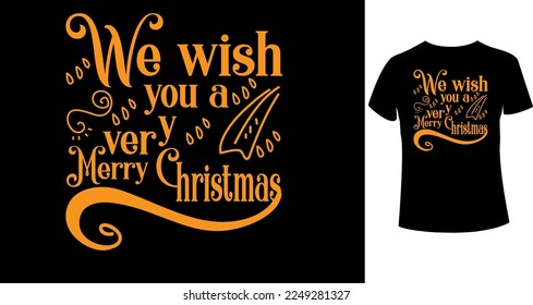 We wish you a very Merry Christmas typography t-shirt design