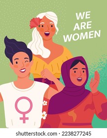 We Are Women. International women's Day concept. Vector cartoon illustration with portraits of three diverse, protesting women in trendy flat style. Isolated on light green background