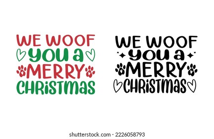 We woof you a merry Christmas Design. 