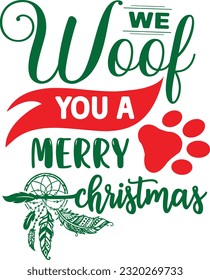 we woof you a merry christmas svg, Dog Christmas svg design, pet Christmas svg file