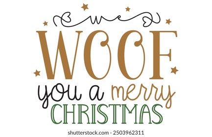 We woof you a merry Christmas, new Christmas design