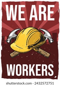 We are workers vintage poster