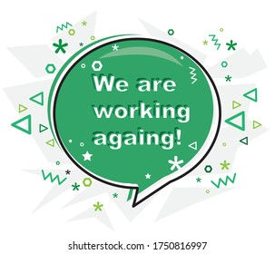 We are working again banner on white background, flat modern vector.