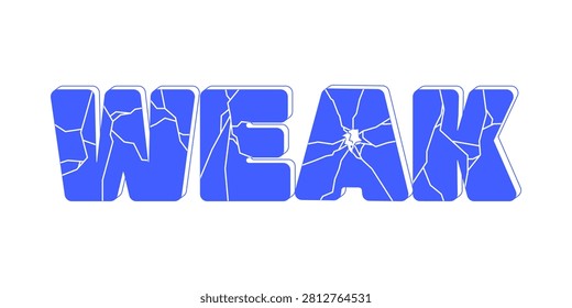 Weak monochromatic blue reaction word. Cracked lettering with damage. Poor skill issue. Fragile defense. Lack of strength. Breakable vulnerability. Internet gen z text. Flat 2D illustration isolated