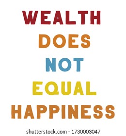 La riqueza no equivale a la felicidad. Vector aislado colorido