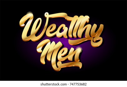 wealthy men word text logo in gold golden 3d metal beautiful typography suitable for banner brochure design