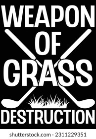 Weapon of grass destruction vector art design, eps file. design file for t-shirt. svg, eps cuttable design file