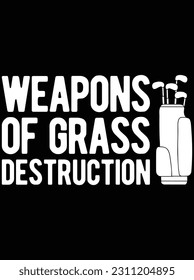 Weapons of grass destruction vector art design, eps file. design file for t-shirt. svg, eps cuttable design file