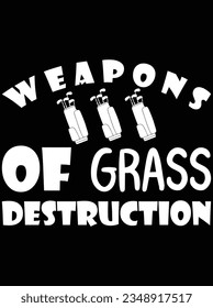 Weapons of grass destruction vector art design, eps file. design file for t-shirt. SVG, EPS cuttable design file