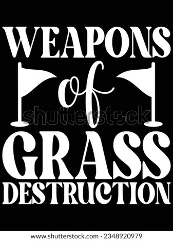 Weapons of grass destruction vector art design, eps file. design file for t-shirt. SVG, EPS cuttable design file