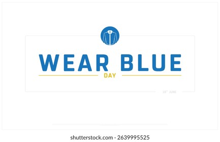Wear Blue Day design on white background, Typographic Design of Wear Blue Day, Vector Design of Wear Blue Day, Wear Blue Day