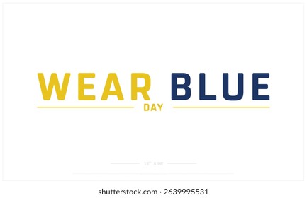 Wear Blue Day design on white background, Typographic Design of Wear Blue Day, Vector Design of Wear Blue Day, Wear Blue Day