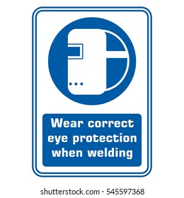Wear correct eye protection when welding