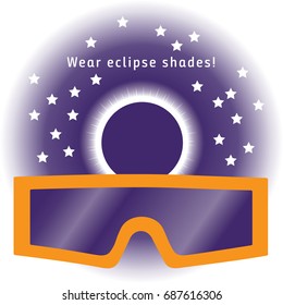 Wear eclipse shades for the Solar Eclipse. Eclipse glasses. The dark disk of the moon over the sun with corona at totality and visible stars. Vector.