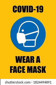 Wear a face mask or face covering vector attention sign. Black and orange warning sign for covid-19 facemask social distancing guidelines