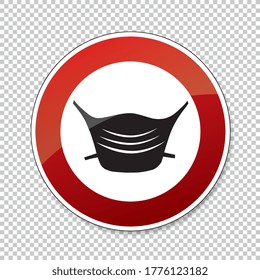Wear a face mask or makeshift mask for coronavirus pandemic, prohibition sign, on checked transparent background. Vector illustration. Eps 10 vector file.
