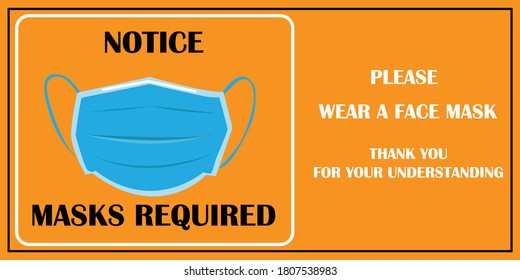 Wear face mask notice. Wear face mask symbol. Safety sign vector. Please wear a face mask and keep distance. Safety sign during Corornavirus. Masks sign. Stop COVID-19.  wearing a mask poster icon