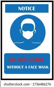 Wear face mask sign and symbol.  Please do not enter without a face mask.  Protect yourself from coronavirus concept. Mandatory surgical mask sign vector. Stop coronavirus.  Notice for face mask.