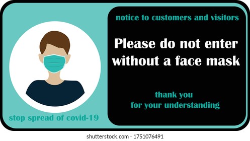 Wear face mask sign and symbol. Please do not enter without a face mask. Protect yourself from coronavirus concept.coronavirus notice. warning coronavirus outbreak notice sign. mandatory sign vector.