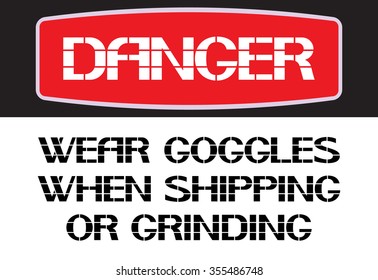 Wear goggles when chipping or grinding.
The label warning poster in the text version, horizontal rectangle.