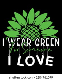 I Wear Green for Some one I Love Mental Health Awarness Green Sunflower T-Shirt Design