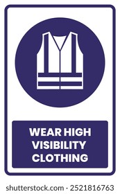 Wear High Visibility Clothing Safety