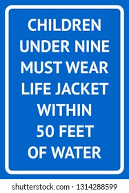 Wear life Jacket sign. Sign of install our Life Jacket Signs to remind staff and visitors to wear protective gear while on water.
