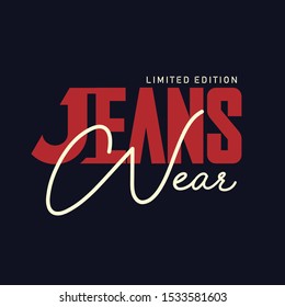 wear limited edition jeans Design Casual, Typography Vector Illustration - Vector Design