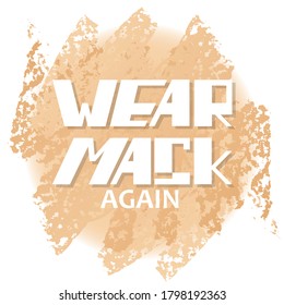 Wear mask again logo, sticker, entrance door sign, print, banner. Covid-19 is back. New wave of coronavirus pandemic. Put on medical face mask again rule to prevent disease spread. 