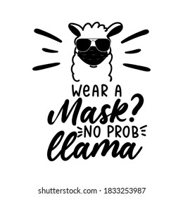Wear a mask and keep social distancing sign with hand drawn llama head. No probllama wear a face mask vector illustration. Wear a face mask design for posters, signs etc