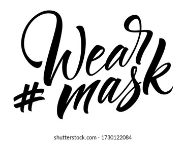Wear Mask lettering. Social media hashtag popular during coronavirus outbreak. Phrase for COVID-19 spread prevention. Template for banner, card, poster, t-shirt