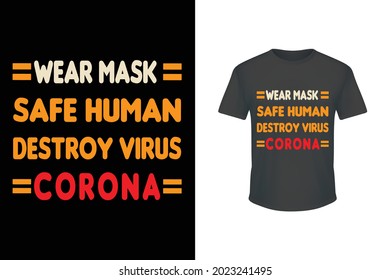 Wear Mask Safe Human Destroy Virus Corona trending t-shirt design for print vector