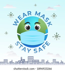 Wear Mask Stay Safe Banner. Earth in blue medical face mask. Coronavirus pandemic vector illustration. Urban sky landscape view with covid-19 spreading. Background design template.