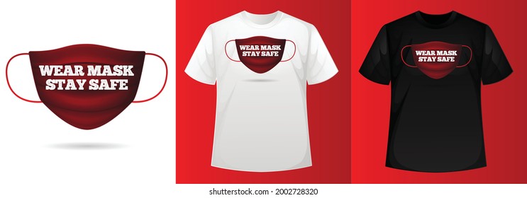 Wear Mask Stay Safe Typography T-shirt Design.