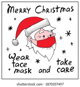 Wear medical face mask and take care - vector winter christmas poster with Santa Claus head and letterings. Measures to reduce risk of infection with Covid-19 coronavirus on xmas holiday