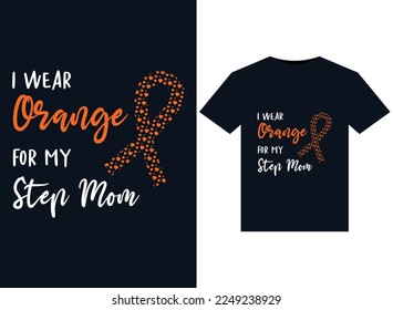 I Wear Orange For My Step Mom illustrations for print-ready T-Shirts design