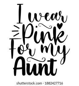 I Wear Pink For My Aunt