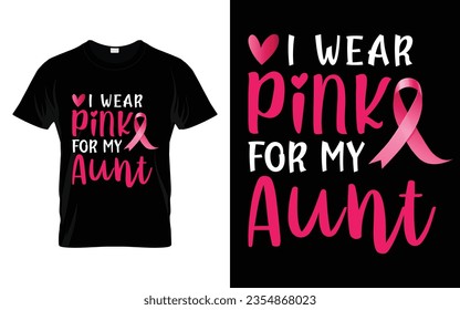 I wear pink for my Aunt pink ribbon Breast Cancer Awareness Month T shirt Design svg
