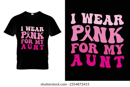 I wear pink for my Aunt pink ribbon Groovy Breast Cancer Awareness Month T shirt Design || Breast Cancer Awareness Groovy t shirt design. svg