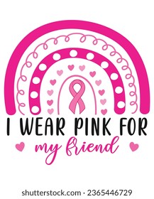 I wear pink for my friend breast cancer awareness