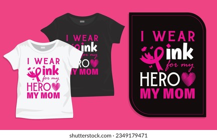 I wear pink for my hero my mom typography t-shirt