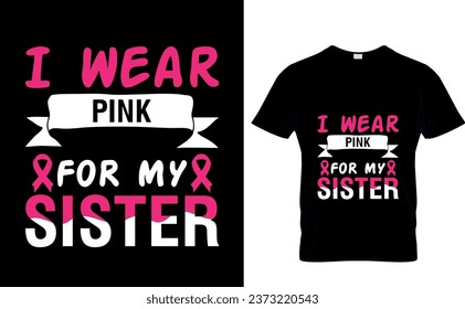 I wear pink in my memory of my sister ,breast cancer awareness t shirt svg