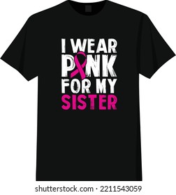 I Wear Pink For My Sister T-Shirt Design