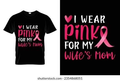 I wear pink for my Wife's Mom pink ribbon Breast Cancer Awareness Month T shirt Design svg