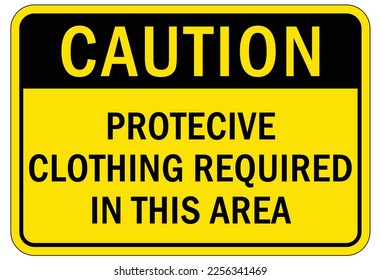 Wear protective equipment, protective clothing sign and labels