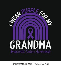 I Wear Purple For My Grandma Pancreatic Cancer Rainbow